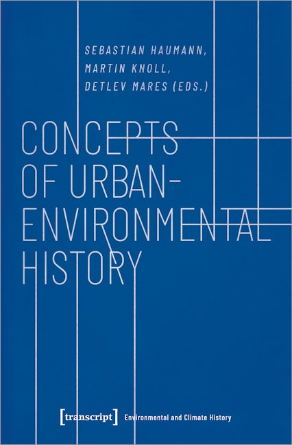 Book cover image for Concepts of Urban-Environmental History ISBN: 9783837643756