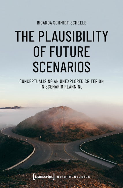 Book cover image for The Plausibility of Future Scenarios ISBN: 9783837653199