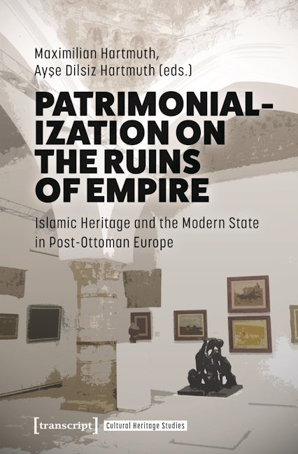 Book cover image for Patrimonialization on the Ruins of Empire ISBN: 9783837671049