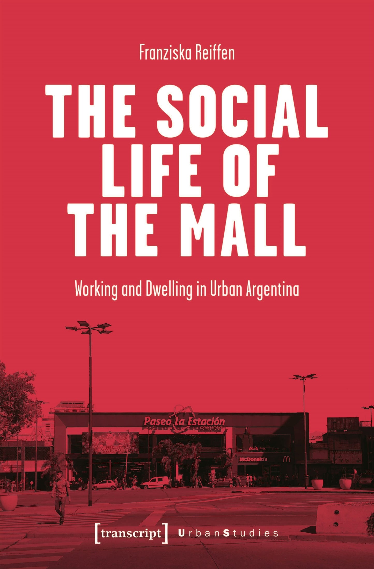 Book cover image for The Social Life of the Mall ISBN: 9783837673647