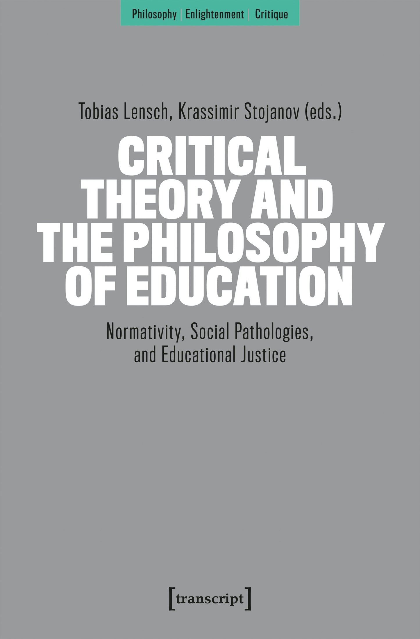 Cover image for Critical Theory and the Philosophy of Education, isbn: 9783837682045