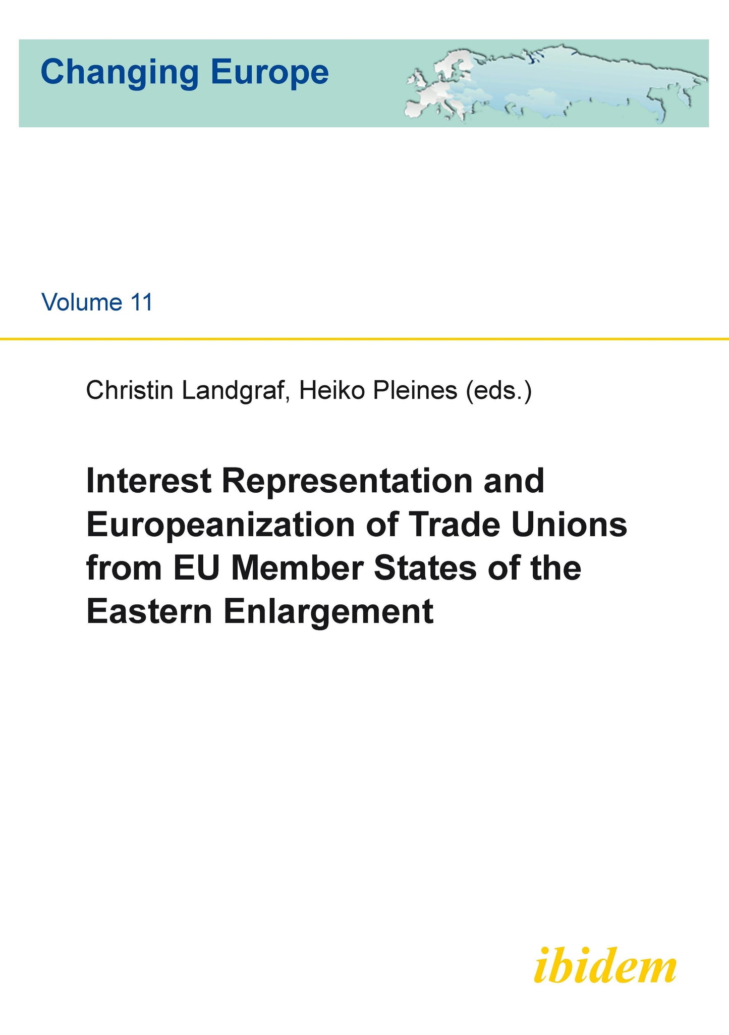 Book cover image for Interest Representation and Europeanization of Trade Unions from EU Member States of the Eastern Enlargement ISBN: 9783838207445