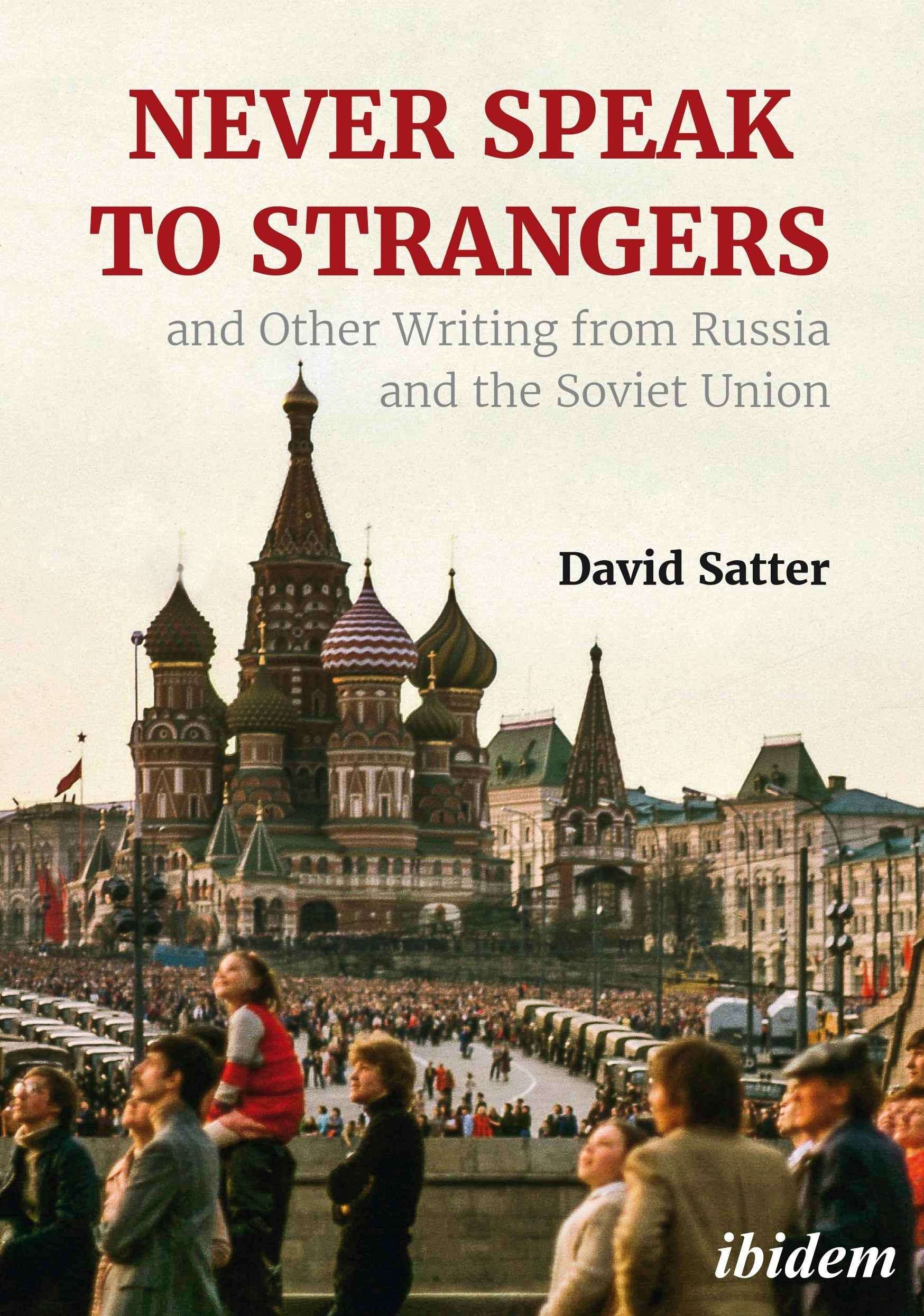 Book cover image for Never Speak to Strangers and Other Writing from Russia and the Soviet Union ISBN: 9783838213576
