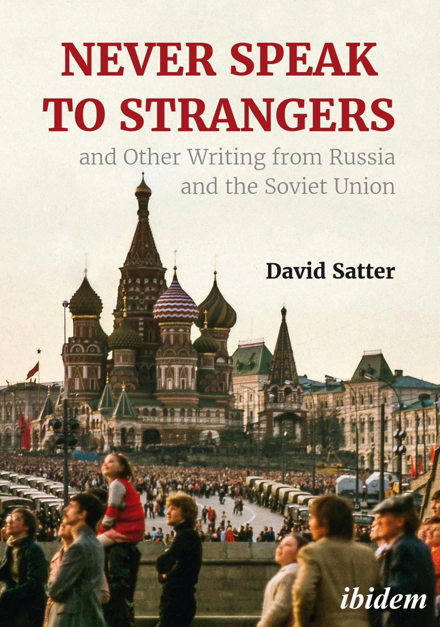 Book cover image for Never Speak to Strangers and Other Writing from Russia and the Soviet Union ISBN: 9783838214573