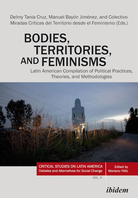 Book cover image for Bodies, Territories, and Feminisms ISBN: 9783838217093