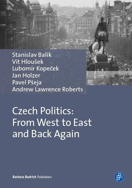 Book cover image for Czech Politics: From West to East and Back Again ISBN: 9783847405856