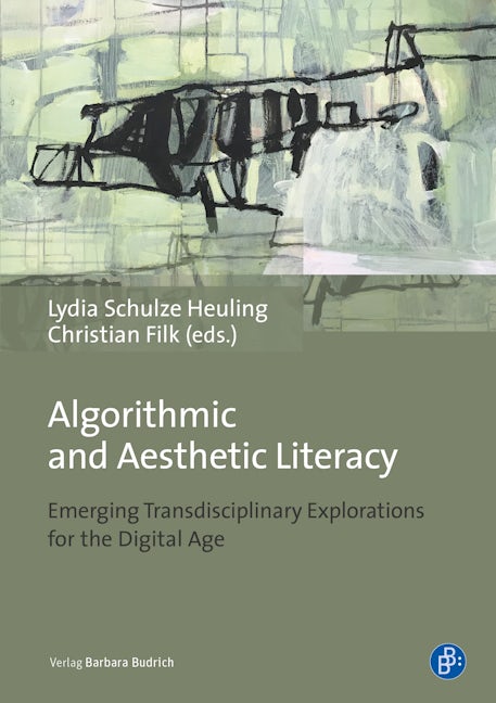 Book cover image for Algorithmic and Aesthetic Literacy ISBN: 9783847424284