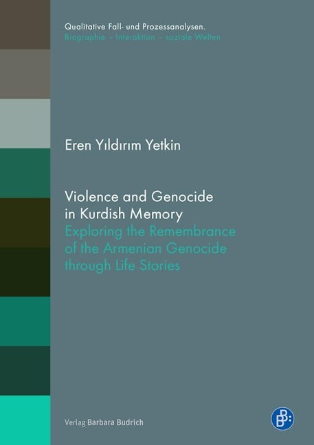 Book cover image for Violence and Genocide in Kurdish Memory ISBN: 9783847425847