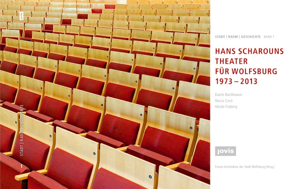 Book cover image for HANS SCHAROUNS THEATER FÜR WOLFSBURG 1973 – 2013 ISBN: 9783868592597