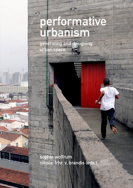 Book cover image for Performative Urbanism ISBN: 9783868593044