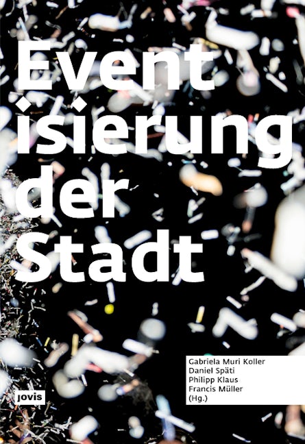 Book cover image for Eventisierung der Stadt ISBN: 9783868594935
