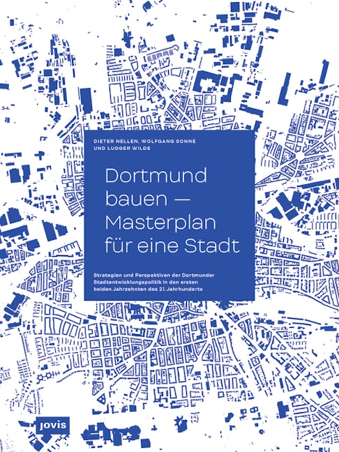 Book cover image for Dortmund bauen – Masterplan für eine Stadt ISBN: 9783868594959