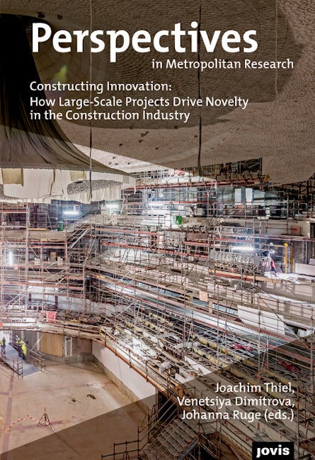 Book cover image for Constructing Innovation: How Large-Scale Projects Drive Novelty in the Construction Industry ISBN: 9783868596786