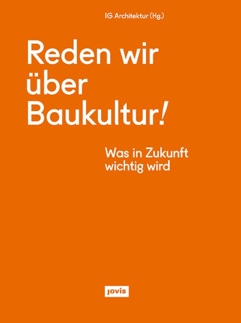 Book cover image for Reden wir über Baukultur ISBN: 9783868597608