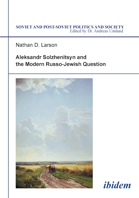 Book cover image for Aleksandr Solzhenitsyn and the Modern Russo-Jewish Question ISBN: 9783898214834