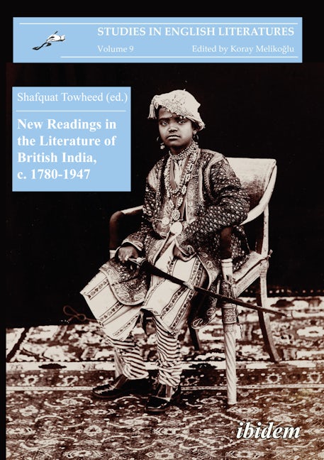 Book cover image for New Readings in the Literature of British India, c. 1780-1947 ISBN: 9783898216739