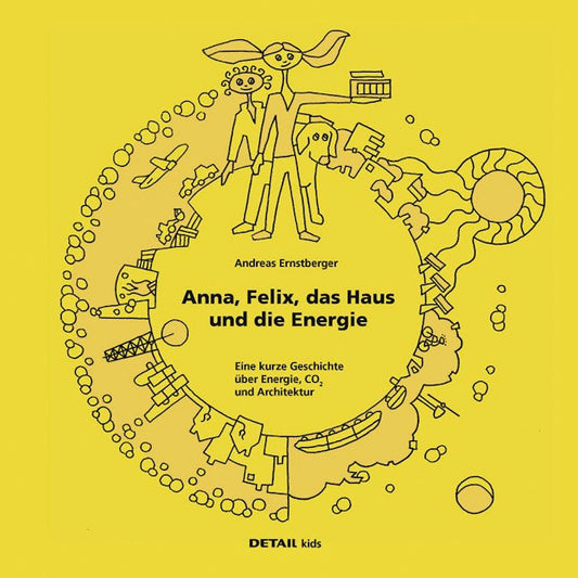 DETAIL Kids - Anna, Felix, das Haus und die Energie