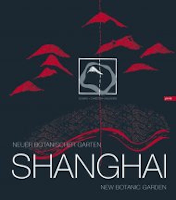 Book cover image for Donata & Christoph Valentien: Shanghai New Botanic Garden ISBN: 9783939633587