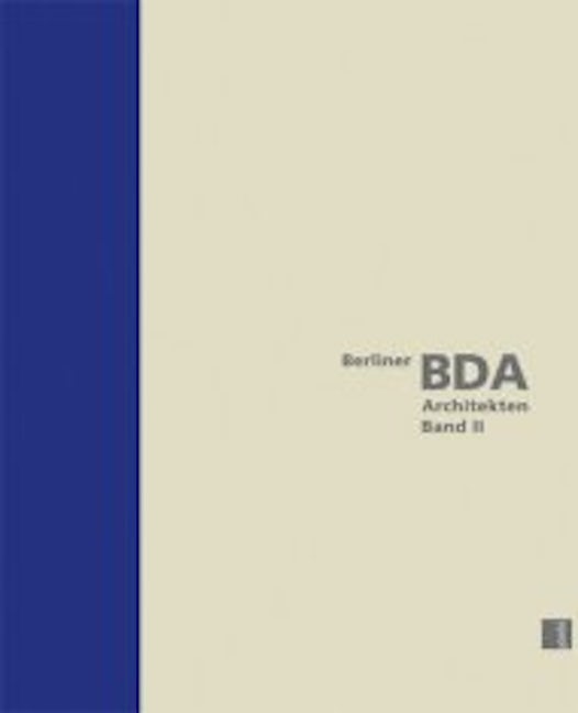 Book cover image for Berlin BDA Architects, Volume II ISBN: 9783939633631