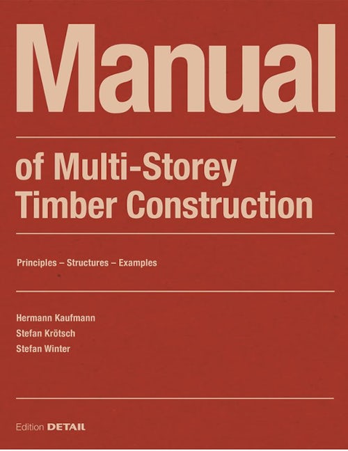 Book cover image for Manual of Multistorey Timber Construction ISBN: 9783955535810