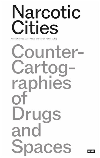 Book cover image for Narcotic Cities ISBN: 9783986120009