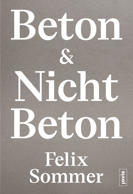 Book cover image for Beton & Nicht Beton ISBN: 9783986120870