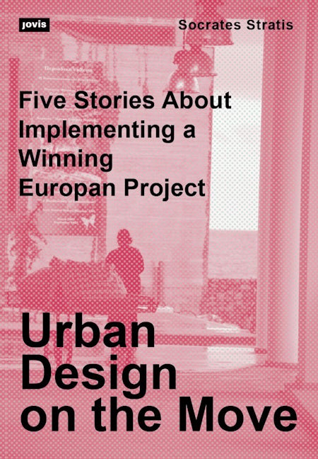 Book cover image for Urban Design on the Move ISBN: 9783986121006