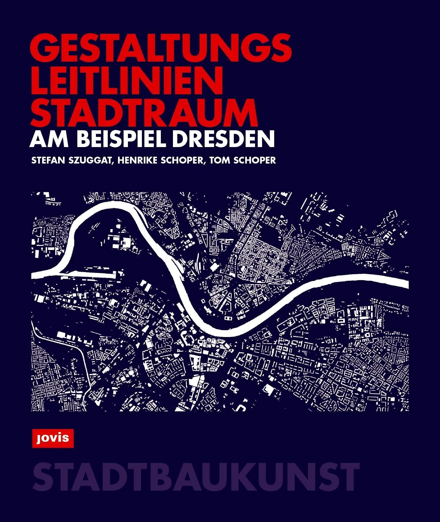 Book cover image for Gestaltungsleitlinien Stadtraum am Beispiel Dresden ISBN: 9783986121969
