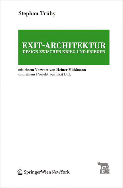 Book cover image for Exit-Architektur. Design zwischen Krieg und Frieden ISBN: 9783990431528