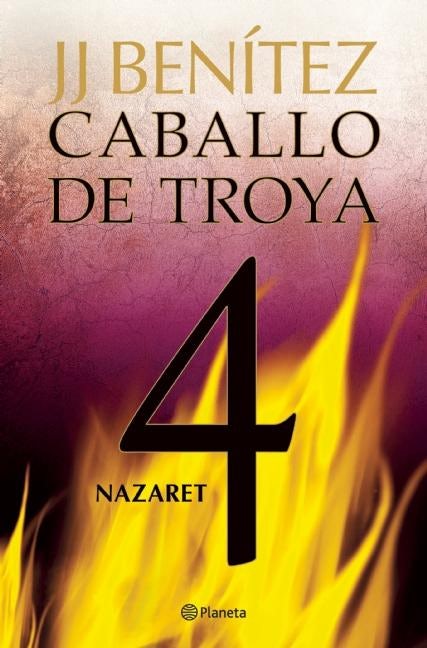 Book cover image for Caballo de Troya 4: Nazaret / Trojan Horse 4: Nazareth ISBN: 9786070709579