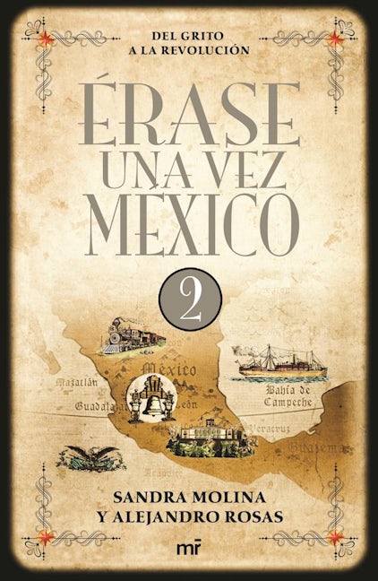 Book cover image for Érase una vez México 2: Del grito a la Revolución / Once Upon a Time Mexico 2 ISBN: 9786070723124