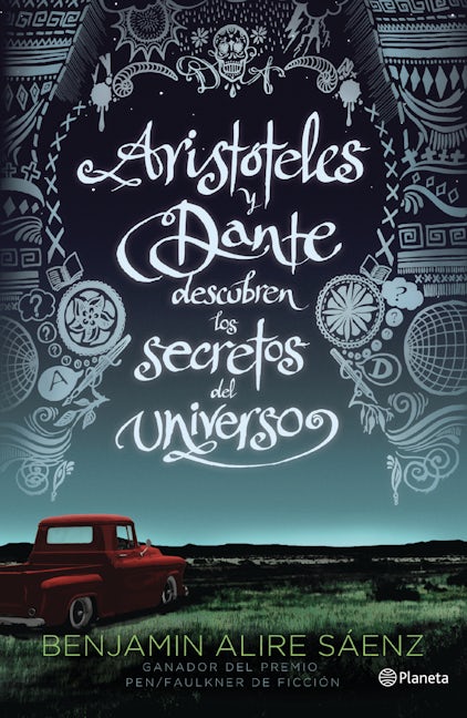 Book cover image for Aristóteles y Dante descubren los secretos del universo / Aristotle and Dante Discover the Secrets of the Universe ISBN: 9786070726309