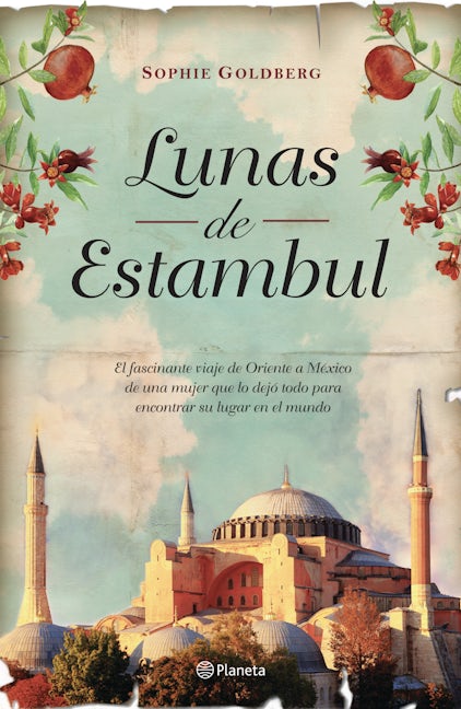 Book cover image for Lunas de Estambul (Novela) / Moons of Istanbul (A Novel) ISBN: 9786070727801