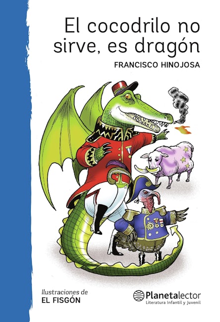 Book cover image for El cocodrilo no sirve, es dragón (Obra de Teatro) / This Crocodile is Useless, It's A Dragon (A Play) ISBN: 9786070745294