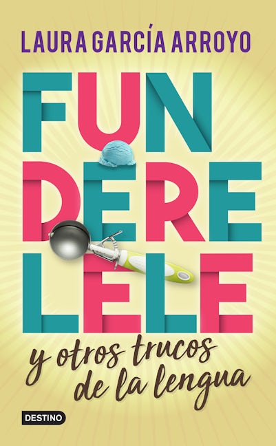 Book cover image for Funderelele y más hallazgos de la lengua ISBN: 9786070745881