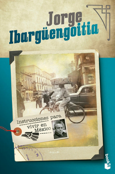 Cover image for Instrucciones para vivir en México (Ensayo) / Instructions for Living in Mexico (An Essay), isbn: 9786070763045