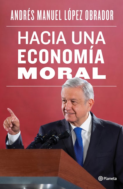 Book cover image for Hacia una economía moral / Towards a Moral Economy ISBN: 9786070764820