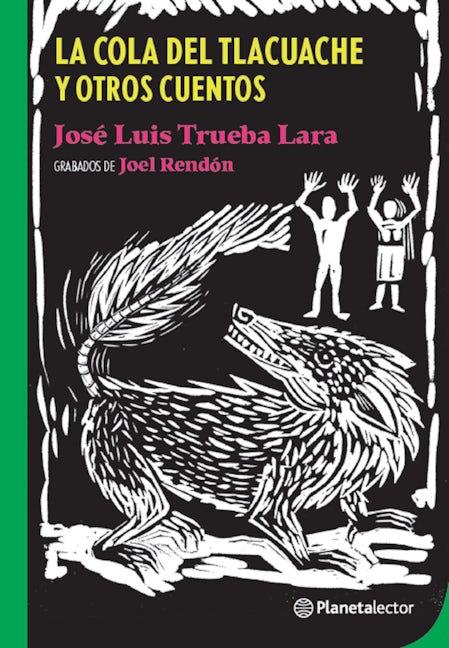Book cover image for La cola de tlacuache y otros cuentos / The Tail of the Opossum and Other Stories ISBN: 9786070775192