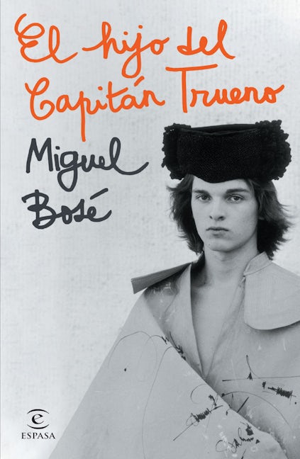 Book cover image for El hijo del Capitán Trueno (Autobiografía oficial) / The Son of Captain Thunder (An Official Autobiography) ISBN: 9786070780691