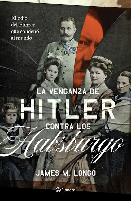 Book cover image for La venganza de Hitler contra los Habsburgo ISBN: 9786070782893