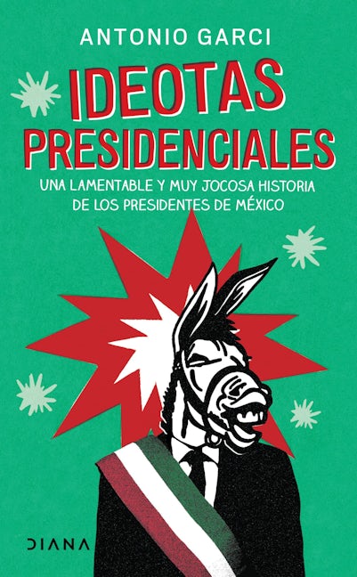 Book cover image for Ideotas presidenciales ISBN: 9786070783135