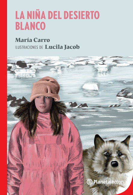 Book cover image for La niña del desierto blanco / The Girl from the White Desert ISBN: 9786070785009