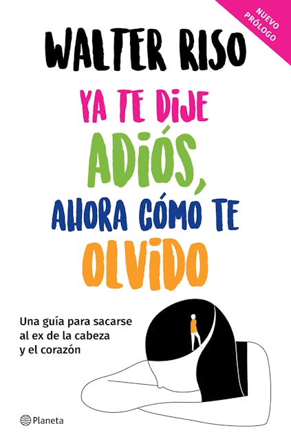 Book cover image for Ya te dije adiós, ahora cómo te olvido / I've Said Goodbye, Now How Do I Forget You ISBN: 9786070791024