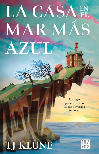 Book cover image for La casa en el mar más azul / The House in the Cerulean Sea ISBN: 9786070791451