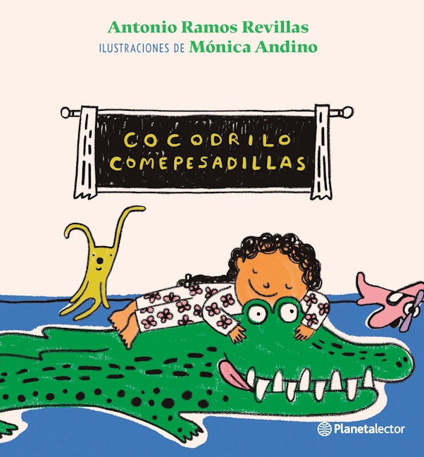 Book cover image for Cocodrilo comepesadillas / The Nightmare-Eating Crocodile ISBN: 9786070795510