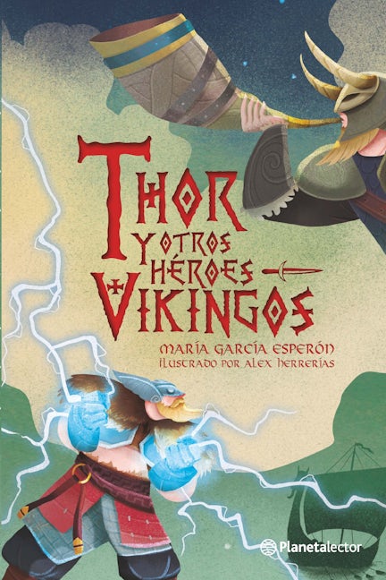 Book cover image for Thor y otros héroes vikingos / Thor and Other Viking Heroes ISBN: 9786070796029