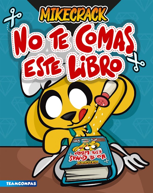 Book cover image for No te comas este libro ISBN: 9786070798832