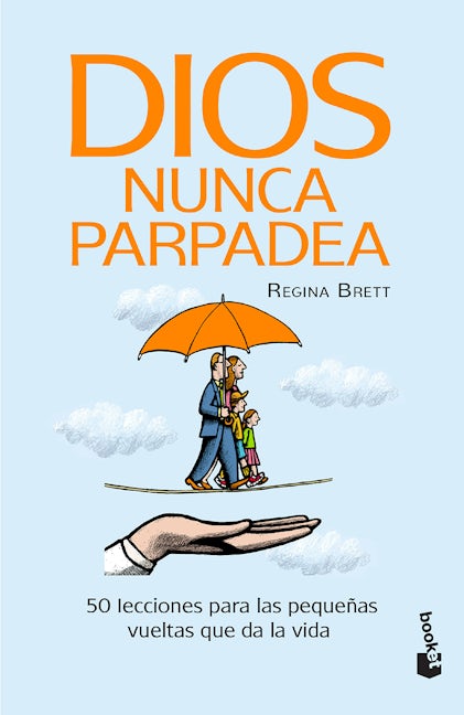 Book cover image for Dios nunca parpadea: 50 lecciones para las pequeñas vueltas que da la vida / God Never Blinks: 50 Lessons for Life's Little Detours (Spanish Edition) ISBN: 9786073900126