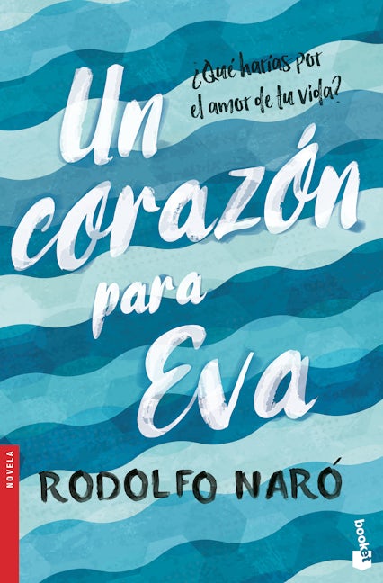 Book cover image for Un corazón para Eva (Novela) / A Heart for Eva (A Novel) ISBN: 9786073900331