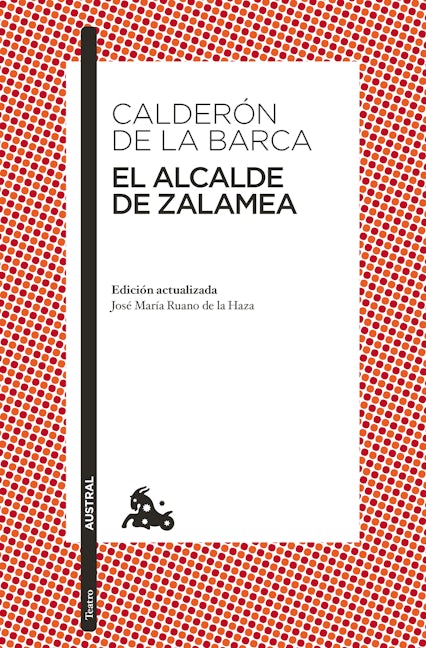 Book cover image for El alcalde de Zalamea / The Mayor of Zalamea ISBN: 9786073904551